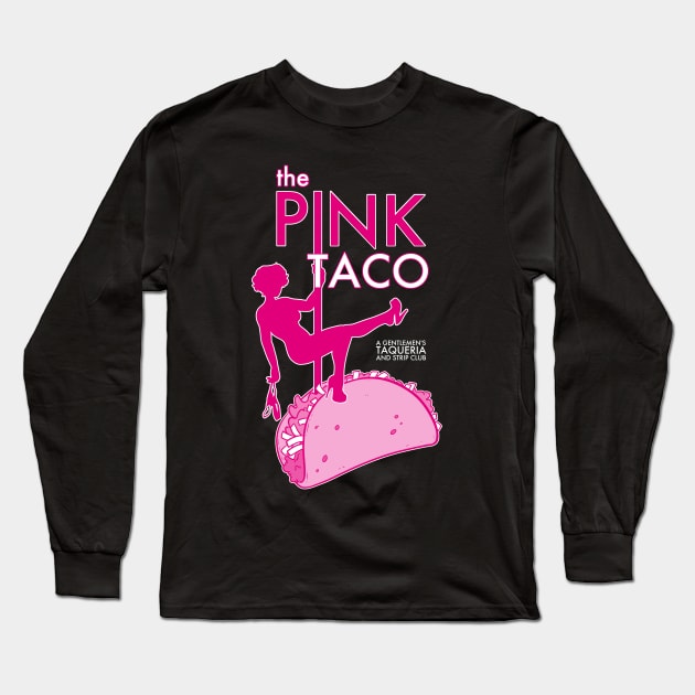 The Pink Taco Long Sleeve T-Shirt by zombieroomie